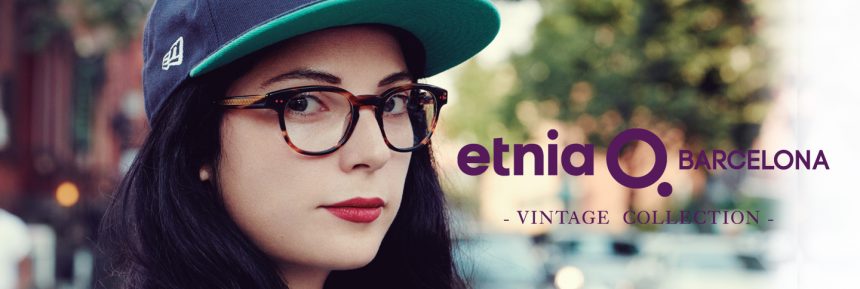 Etnia Barcelona Vintage Collection
